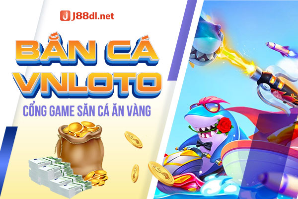 bắn cá vnloto