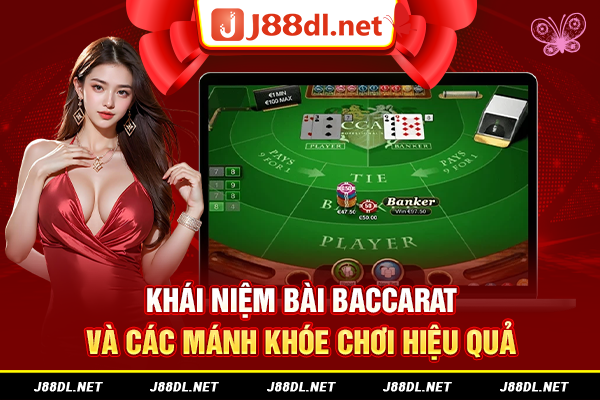 Khái niệm bài baccarat và các mánh khóe chơi hiệu quả