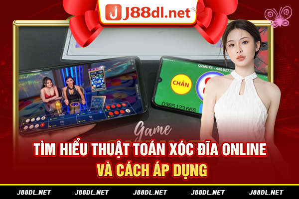 Tìm hiểu thuật toán xóc đĩa online