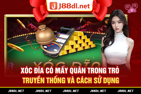 Xóc đĩa có mấy quân trong trò truyền thống