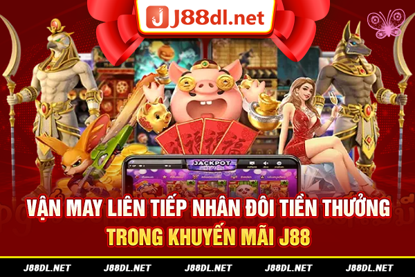 Vận may liên tiếp nhân đôi tiền thưởng