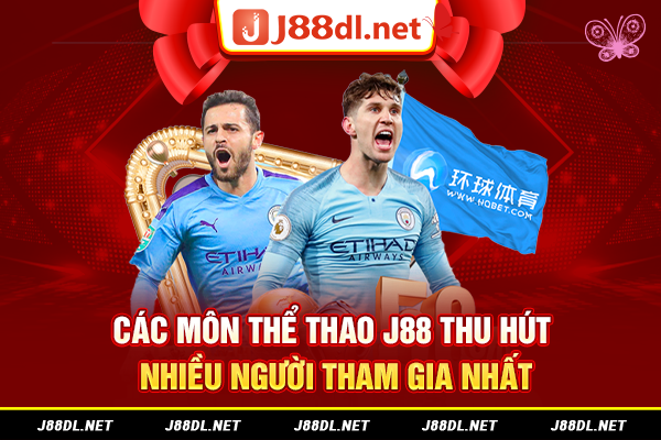 Các môn thể thao J88 thu hút nhiều người tham gia nhất