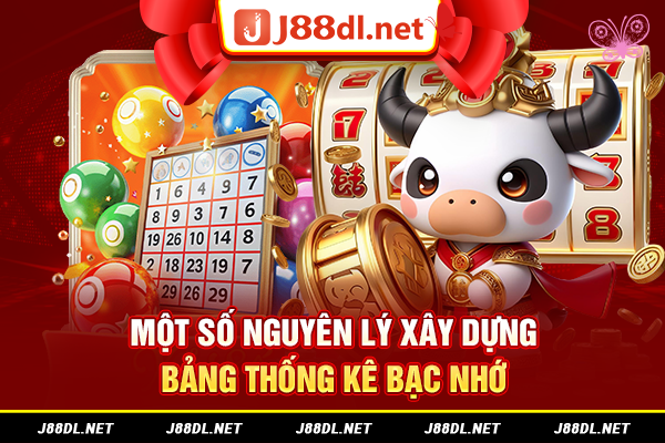 Một số nguyên lý xây dựng bảng thống kê bạc nhớ