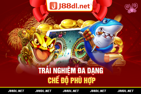 Trải nghiệm đa dạng chế độ phù hợp